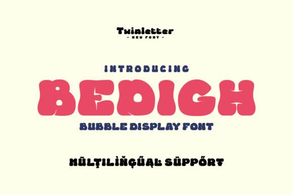 Bedigh: The Bubbly Display Font Bringing Playfulness to Modern Design