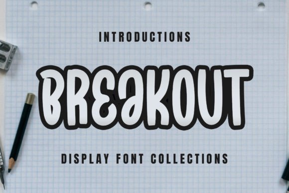 Breakout Display Font: A Practical Evaluation for Elegant Design Projects