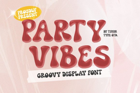 Party Vibes: The Ultimate Groovy Display Font for Festive Designs